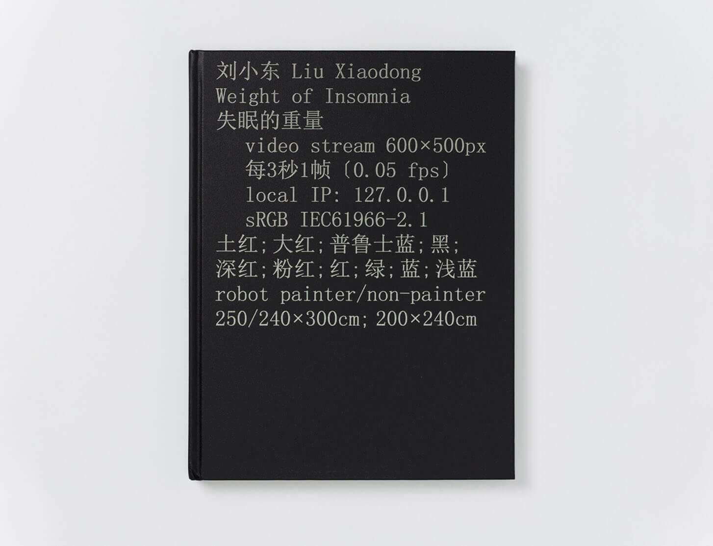 Liu Xiaodong 'Weight of Insomnia' catalogue available to purchase