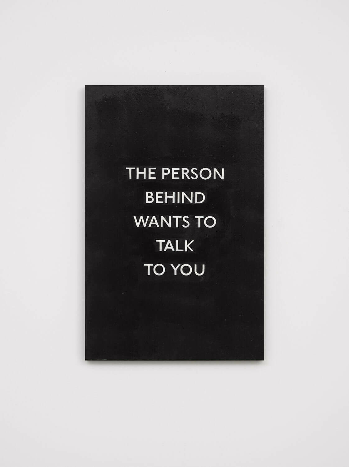 THE PERSON BEHIND WANTS TO TALK TO YOU